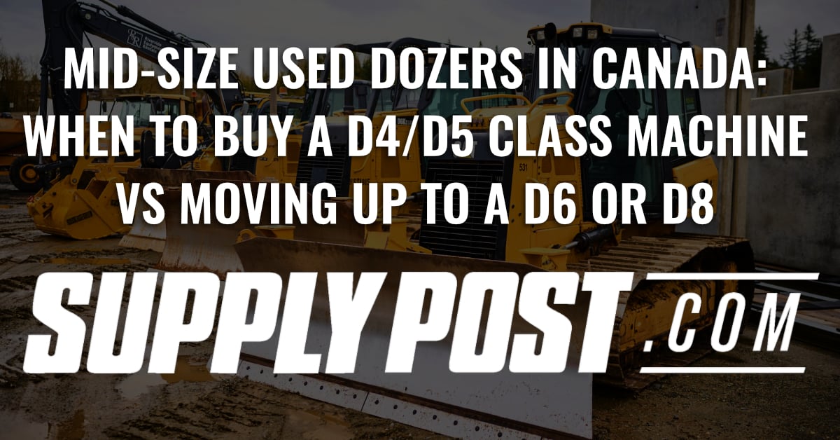 Mid-Size Used Dozers in Canada: When to Buy a D4/D5 Class Machine vs ...