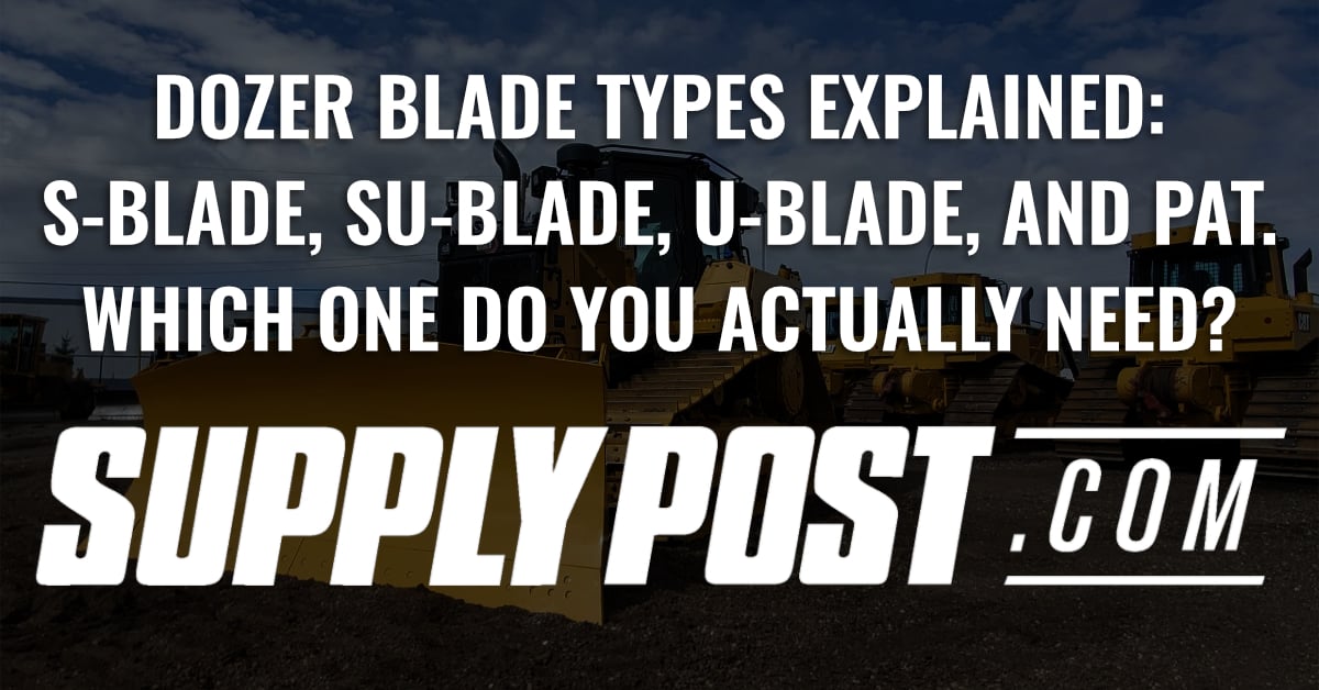 Dozer Blade Types Explained: S-Blade, SU-Blade, U-Blade, and PAT ...